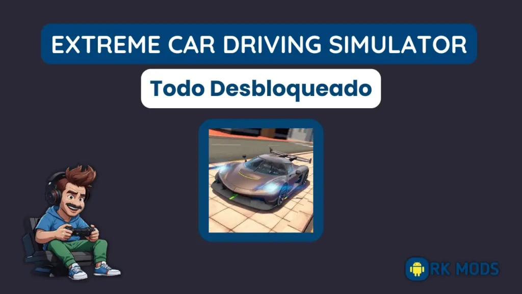 Extreme Car Driving Simulator APK Todo Desbloqueado