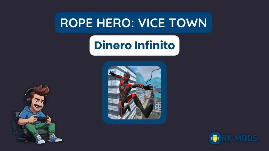 Rope Hero Vice Town Dinero Infinito