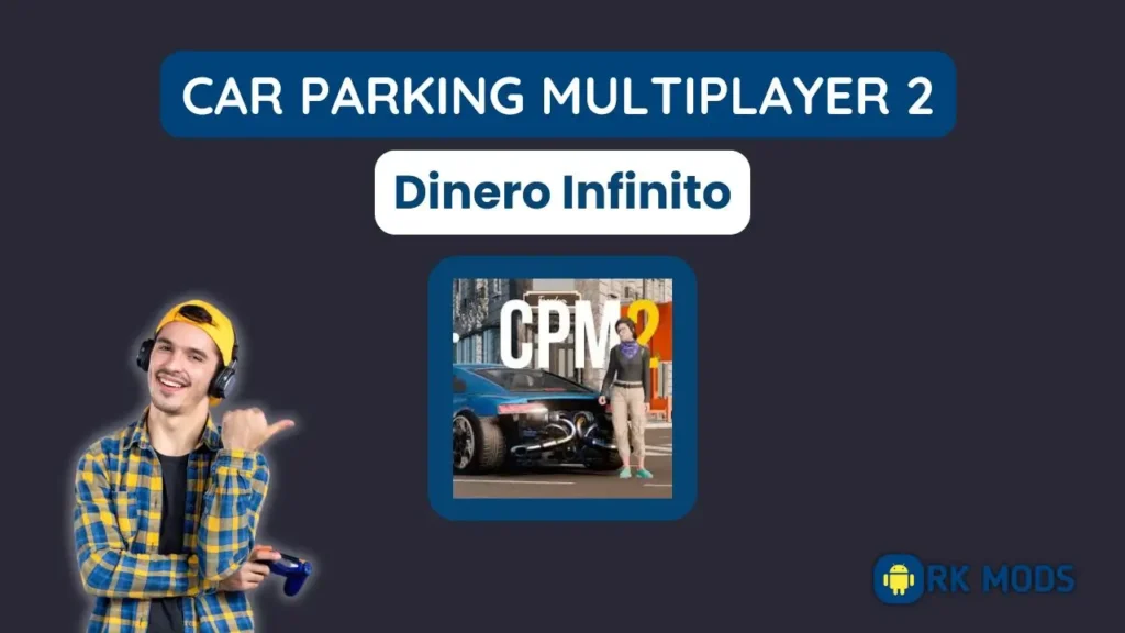 Car Parking Multiplayer 2 Dinero Infinito