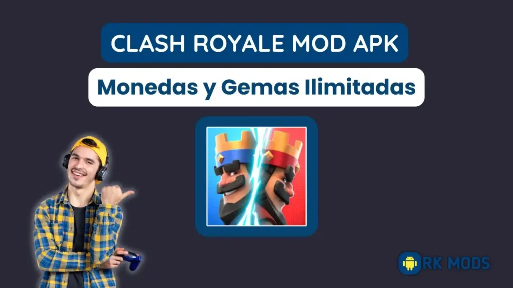 Clash Royale MOD APK Monedas y Gemas Ilimitadas