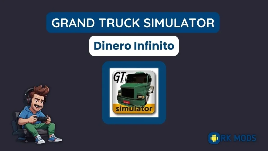 Grand Truck Simulator Dinero Infinito