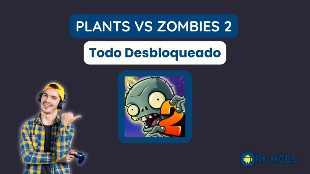 Plants VS Zombies 2 APK Todo Desbloqueado